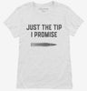 Just The Tip Funny Bullet Womens