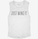 Just Wing It white Womens Muscle Tank