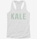 Kale white Womens Racerback Tank