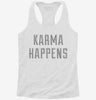 Karma Happens Womens Racerback Tank 47dba22b-8605-420c-8bc0-d612bcd06202 666x695.jpg?v=1700673048