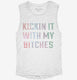 Kickin It With My Bitches  Womens Muscle Tank