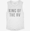 King Of The Rv Womens Muscle Tank 6306c8e3-49ca-47bb-a5c5-b21feb8c8806 666x695.jpg?v=1700717169