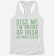 Kiss Me I'm Drunk Or Irish Or Whatever  Womens Racerback Tank
