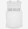 Lag Kills Womens Muscle Tank Bf25eb03-153b-49d3-a930-9cbfe2201005 666x695.jpg?v=1700717002