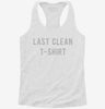 Last Clean Shirt Womens Racerback Tank A4617cdb-fbf0-492e-a29e-fd83d987bcf5 666x695.jpg?v=1700672622