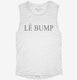 Le Bump French Pregnancy Announcement  Womens Muscle Tank