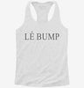 Le Bump French Pregnancy Announcement Womens Racerback Tank 666x695.jpg?v=1723170579