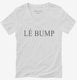 Le Bump French Pregnancy Announcement  Womens V-Neck Tee