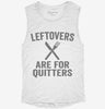 Leftovers Are For Quitters Womens Muscle Tank Bedb6450-d128-4246-a5d5-f768f0588135 666x695.jpg?v=1700716890