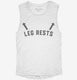 Leg Rests white Womens Muscle Tank