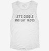 Lets Cuddle And Eat Tacos Womens Muscle Tank 18fbac66-7322-4311-9ba2-bbbb81eaf192 666x695.jpg?v=1700716771