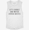 Lets Cuddle And Watch Horror Movies Womens Muscle Tank 20159f65-30e1-4387-a6c8-1ce86bb3b651 666x695.jpg?v=1700716694