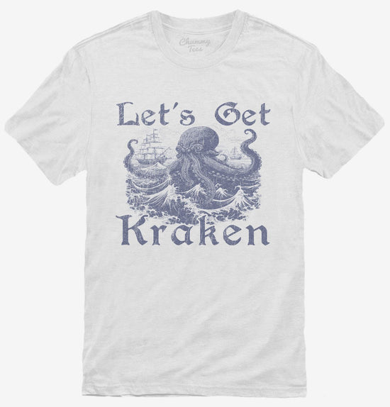 Let's Get Kraken Funny Octopus T-Shirt