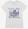 Lets Get Kraken Funny Octopus Womens