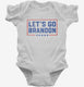 Let's Go Brandon  Infant Bodysuit