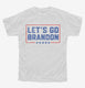 Let's Go Brandon  Youth Tee