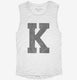 Letter K Initial Monogram white Womens Muscle Tank