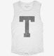 Letter T Initial Monogram white Womens Muscle Tank