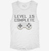 Level 15 Complete Funny Video Game Gamer 15th Birthday Womens Muscle Tank 119ec110-87ef-4951-bd74-ea6c0e0bea22 666x695.jpg?v=1700716324