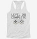 Level 28 Complete Funny Video Game Gamer 28th Birthday white Womens Racerback Tank