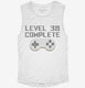 Level 38 Complete Funny Video Game Gamer 38th Birthday white Womens Muscle Tank