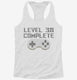 Level 38 Complete Funny Video Game Gamer 38th Birthday white Womens Racerback Tank