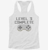 Level 3 Complete Funny Video Game Gamer 3rd Birthday Womens Racerback Tank A0a718ca-ebd2-472a-8e18-96141106e327 