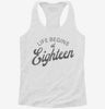 Life Begins At 18 Womens Racerback Tank 3380d4d9-e5be-443a-afd7-2808c1ae4cd3 666x695.jpg?v=1700671703