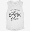 Life Begins At 55 Womens Muscle Tank C883ef16-a5f1-43d2-9513-620941a90766 666x695.jpg?v=1700715781