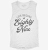 Life Begins At 89 Womens Muscle Tank 1f244a1d-fd7d-44b5-a912-ece5c7b792b0 666x695.jpg?v=1700715552