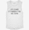 Life Is Hard Its Harder If Youre Stupid Womens Muscle Tank 05a4936f-d79f-4d9b-a804-9cf0ea5f3d2a 666x695.jpg?v=1700715471