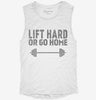 Lift Hard Or Go Home Funny Quote Womens Muscle Tank A9656d0c-f95a-4fd6-bf2d-d9f05e618b79 666x695.jpg?v=1700715410