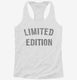 Limited Edition white Womens Racerback Tank