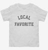 Local Favorite Toddler Shirt 