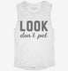 Look Don't Pet Maternity white Womens Muscle Tank
