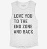 Love You To The End Zone And Back Womens Muscle Tank 67c21050-d72a-45e0-9666-33585bfe6ebe 666x695.jpg?v=1700714939
