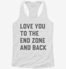 Love You To The End Zone And Back Womens Racerback Tank E20b9f76-1898-4aa2-a185-456b1d83e73f 666x695.jpg?v=1700670615