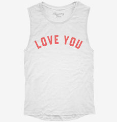 Love You Womens Muscle Tank