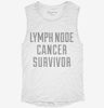 Lymph Node Cancer Survivor Womens Muscle Tank 373f83d0-4282-4f77-b12d-d1f536c93e82 666x695.jpg?v=1700714849