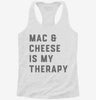 Mac And Cheese Is My Therapy Macaroni And Cheese Womens Racerback Tank 69c96d14-faf7-4f6e-8645-5ac46c5ce15e 666x695.jpg?v=1700670521