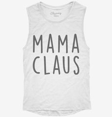 Mama Claus Matching Family Womens Muscle Tank