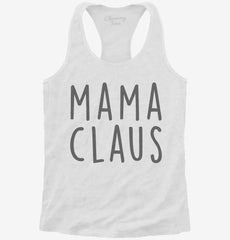 Mama Claus Matching Family Womens Racerback Tank