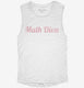 Math Diva white Womens Muscle Tank