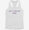 May Contain Wine Womens Racerback Tank 37d0eae5-471b-45fd-8bac-77a1324b38d3 666x695.jpg?v=1700670083