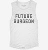 Medical School Student Future Surgeon Womens Muscle Tank 75c34f2d-de6d-49cb-a0b3-a495b9c5e79a 666x695.jpg?v=1700714302