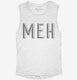 Meh white Womens Muscle Tank