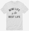 Mimi Life Is The Best Life Funny Cute Grandma Shirt 666x695.jpg?v=1707203455