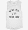 Mimi Life Is The Best Life Funny Cute Grandma Womens Muscle Tank 666x695.jpg?v=1706799745