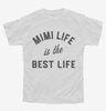 Mimi Life Is The Best Life Funny Cute Grandma Youth