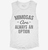Mimosas Are Always An Option Womens Muscle Tank 13d883fe-6140-4c01-b427-0368f06607b9 666x695.jpg?v=1700714112